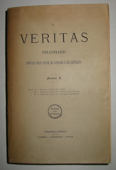  AA.VV. Veritas (Il) finanziario. Annuario delle Banche, dei Banchieri e del Capitalista. Anno I. 1888 Firenze Bocca